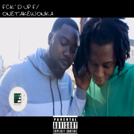 Fck'd Up F/ OneTakeWonka | Boomplay Music