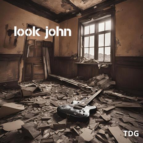 LOOK JOHN | Boomplay Music