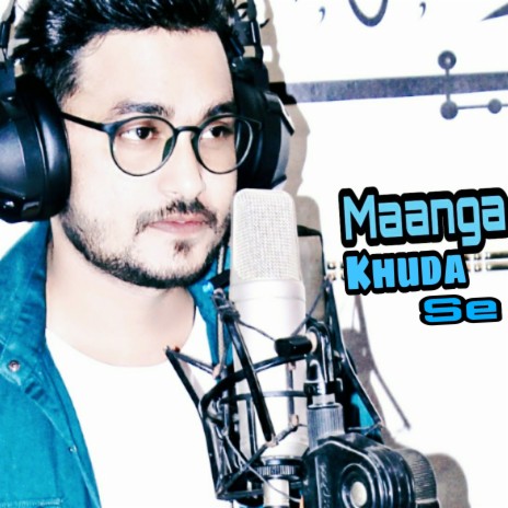 Maanga Khuda Se | Boomplay Music