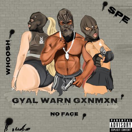 GYAL WARN GXNMAN | Boomplay Music