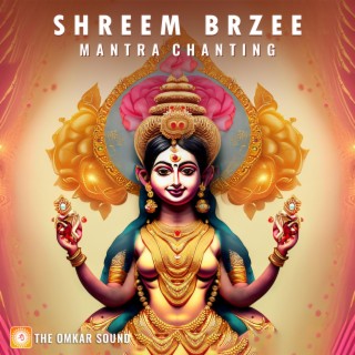 Shreem Brzee Mantra Chanting
