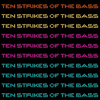 TEN STRIKES OF THE BASS