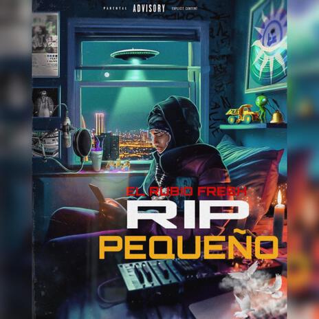 RIP PEQUEÑO | Boomplay Music