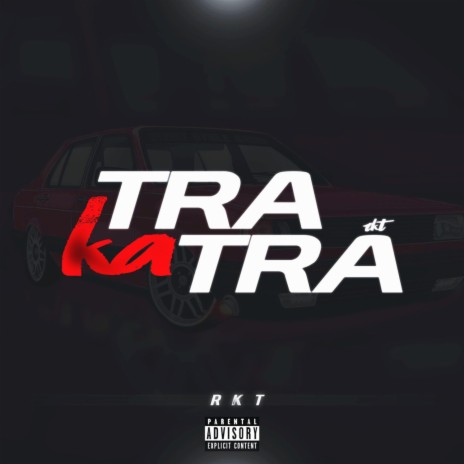 Tra Ka Tra RKT ft. NAHU IN THE MIX | Boomplay Music