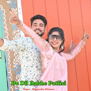 Do Dil Rakhe Patlisi