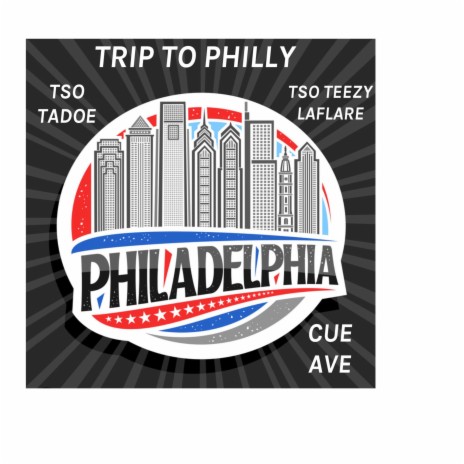 Trip to philly ft. Cue ave & TSO teezy laflare | Boomplay Music