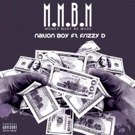 M.M.B.M(Money must Be made) ft. Frizzy D | Boomplay Music