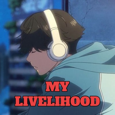 MY LIVELIHOOD | Boomplay Music