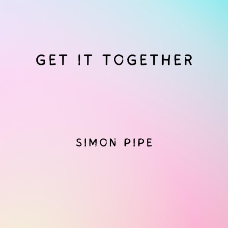 Get It Together | Boomplay Music