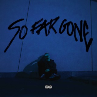 So Far Gone