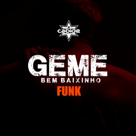 Geme Bem Baixinho Funk ft. Dj Loss do Beats, PVHITS, MALUQUINHO MC & JOT47 | Boomplay Music