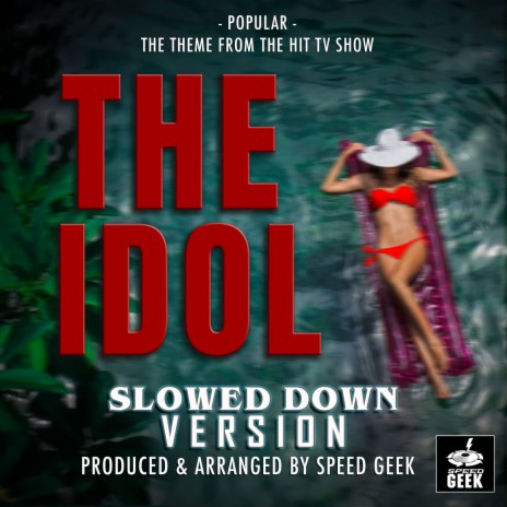 Popular (From The Idol) (Slowed Down Version) | Boomplay Music