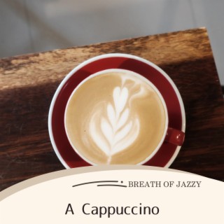 A Cappuccino