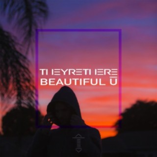 Beautiful U lyrics | Boomplay Music