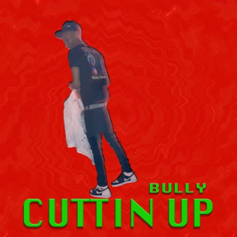 Cuttin' Up | Boomplay Music