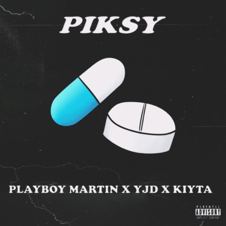 piksy ft. playboi martin & Kiyta | Boomplay Music