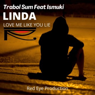Linda (Love Me Like You Lie) lyrics | Boomplay Music