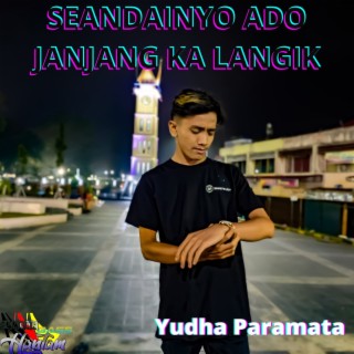 Seandainyo Ado Janjang Ka Langik