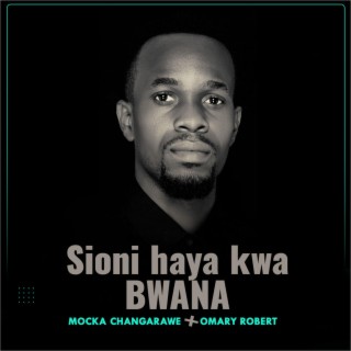 Sioni haya kwa Bwana (feat. Omary Robert)