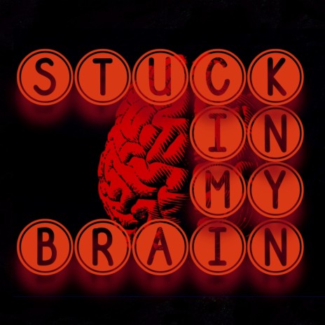 Stuck in My Brain | Boomplay Music