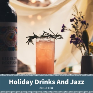 Holiday Drinks And Jazz