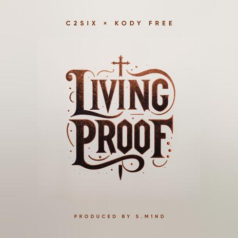 Living Proof ft. Kody Free | Boomplay Music