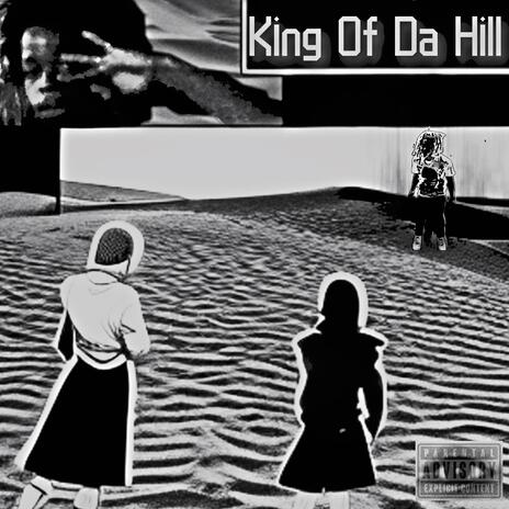 King Of Da Hill | Boomplay Music