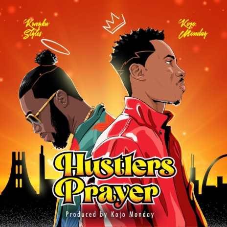 Hustlers Prayer ft. Kweyku Styles | Boomplay Music