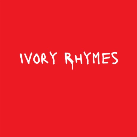 Ivory Rhymes | Boomplay Music