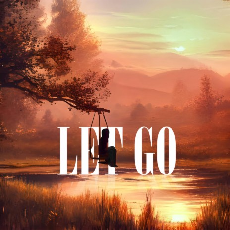 Let Go ft. PaperBag | Boomplay Music