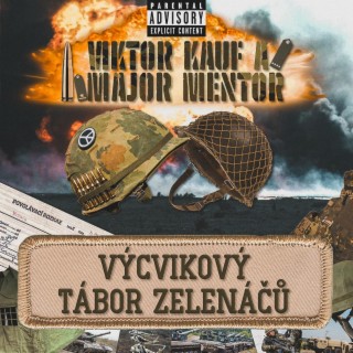 Viktor Kauf & Major Mentor - Výcvikový tábor zelenáčů