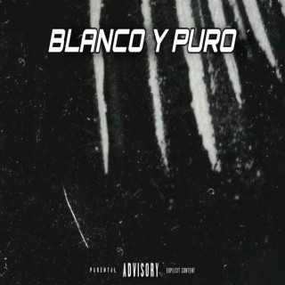BLANCO Y PURO