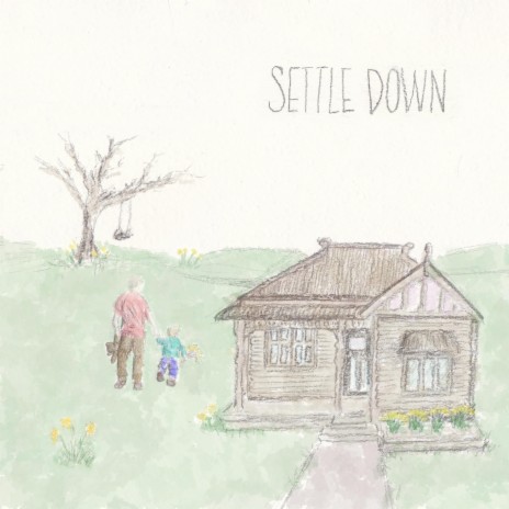 Settle Down (With Me) | Boomplay Music
