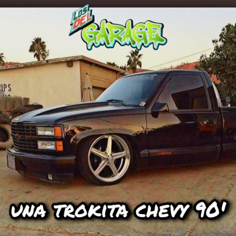 Una Trokita Chevy 90 | Boomplay Music