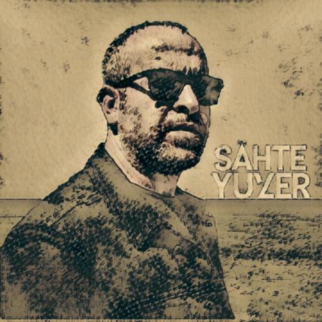 Sahte Yuzler | Boomplay Music