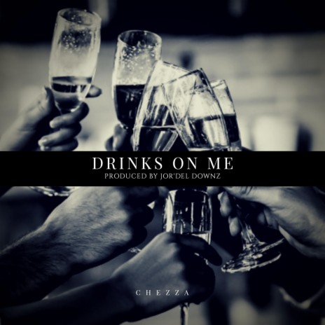 Drinks on Me | Boomplay Music