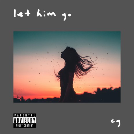 Let Him Go | Boomplay Music