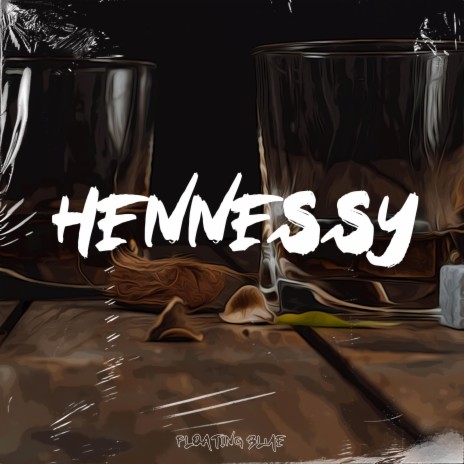 Hennessy ft. Lo-fi Music Rudolph & Floating Blue | Boomplay Music