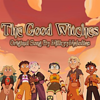 The Good Witches lyrics | Boomplay Music