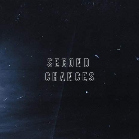 Second Chances | Boomplay Music