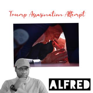 Trump Assasination Attempt lyrics | Boomplay Music