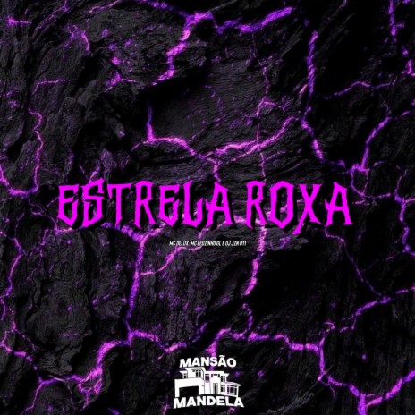 Estrela Roxa ft. MC Leozinho GL & DJ JZN 011 | Boomplay Music