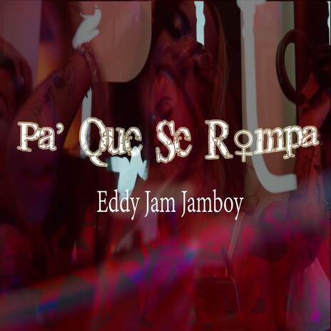 Pa' Que Se Rompa | Boomplay Music