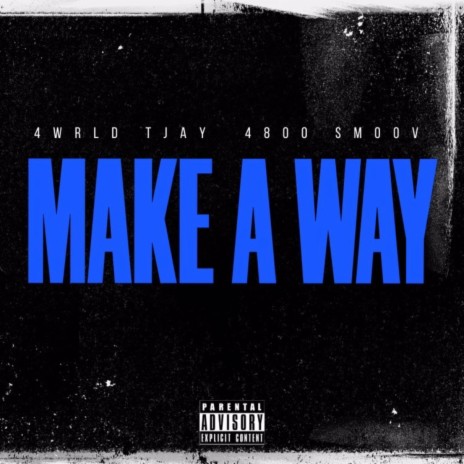 Make a way ft. 4800 Smoov