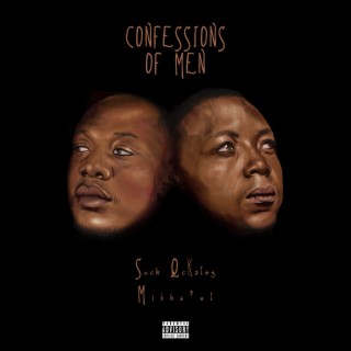 Confessions of Men (feat. Mikha'el)