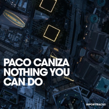 Nothing You Can Do | Boomplay Music