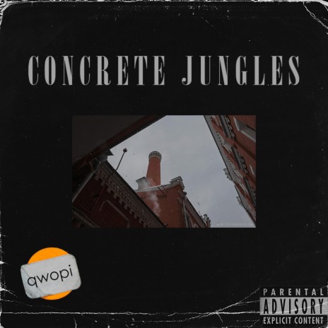 Concrete Jungles | Boomplay Music