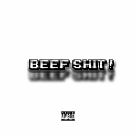 Beef Shit! | Boomplay Music