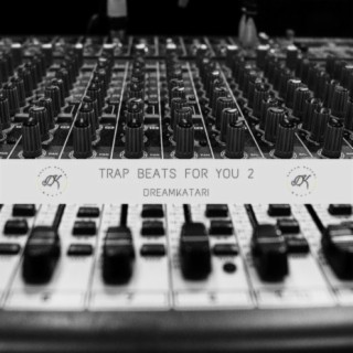 Trap Beats for You 2