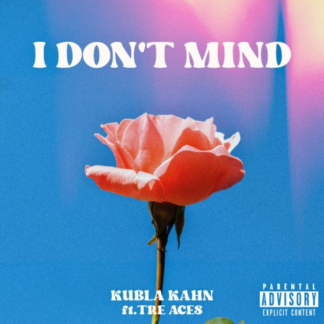 I Don't Mind ft. Tre Aces | Boomplay Music